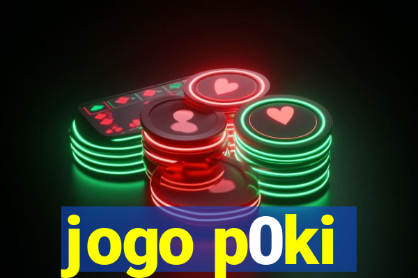 jogo p0ki